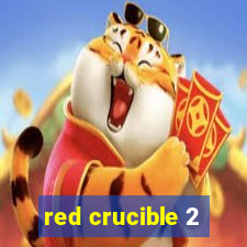 red crucible 2